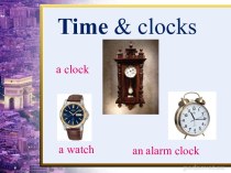 Time and Clocks презентация к уроку по иностранному языку (4 класс)