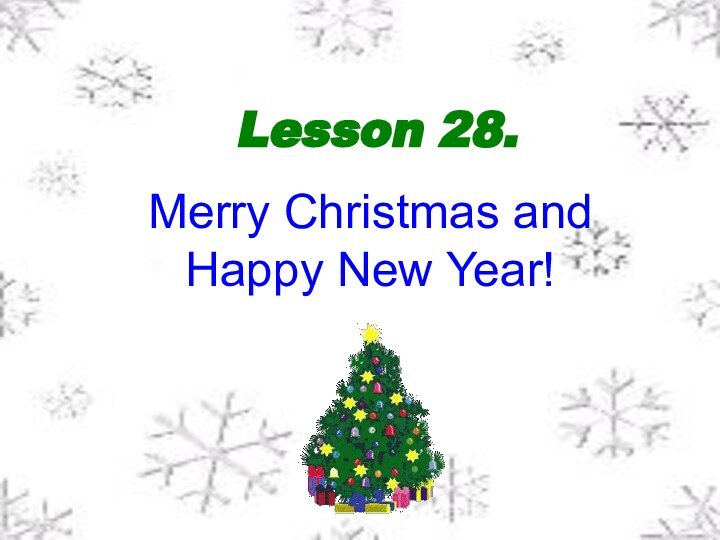 Lesson 28.Merry Christmas and Happy New Year!