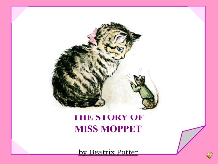 THE STORY OF MISS MOPPET  by Beatrix Potter