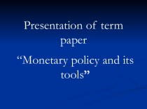 Monetary policy and its tools