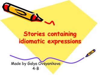 Stories containing idiomatic expressions