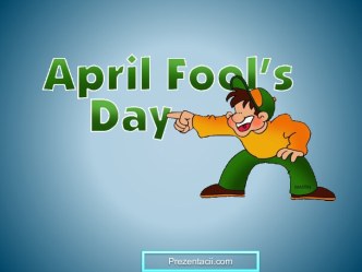 APRIL FOOL'S DAY - ДЕНЬ СМЕХА