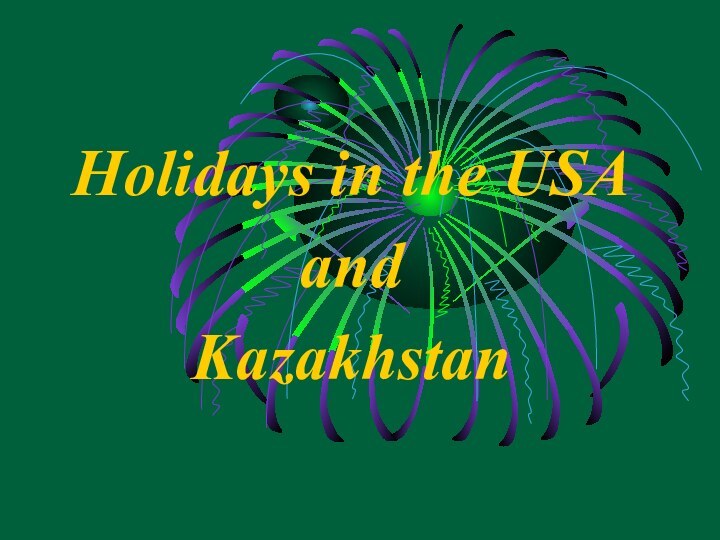 Holidays in the USAandKazakhstan