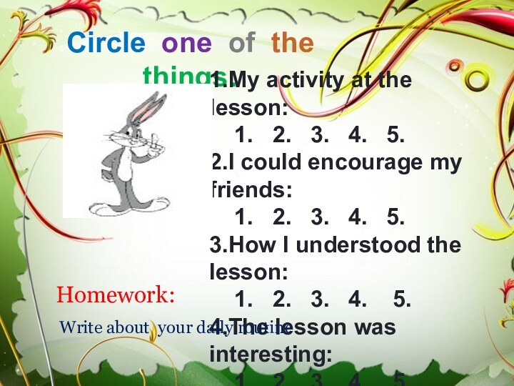 Circle one of the things:1.My activity at the lesson:  1.