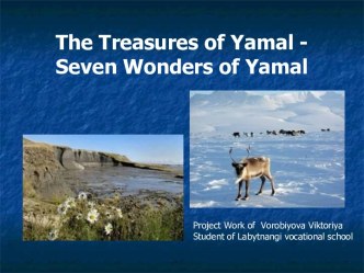 The Treasures of Yamal - Seven Wonders of Yamal