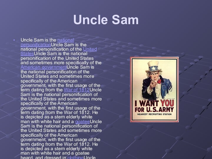 Uncle SamUncle Sam is the national personificationUncle Sam is the national personification