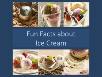 Fun Facts about Ice Cream