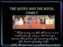 The queen and the royal family