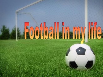 Football in my life