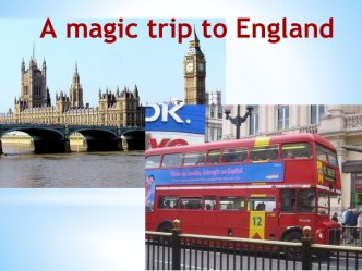 A magic trip to England