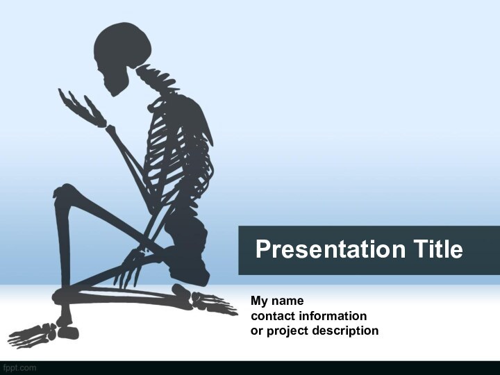 Presentation TitleMy name contact information or project description