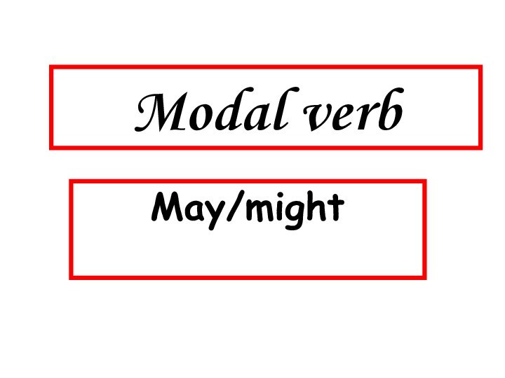 Modal verbMay/might