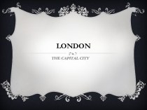 London. The capital city