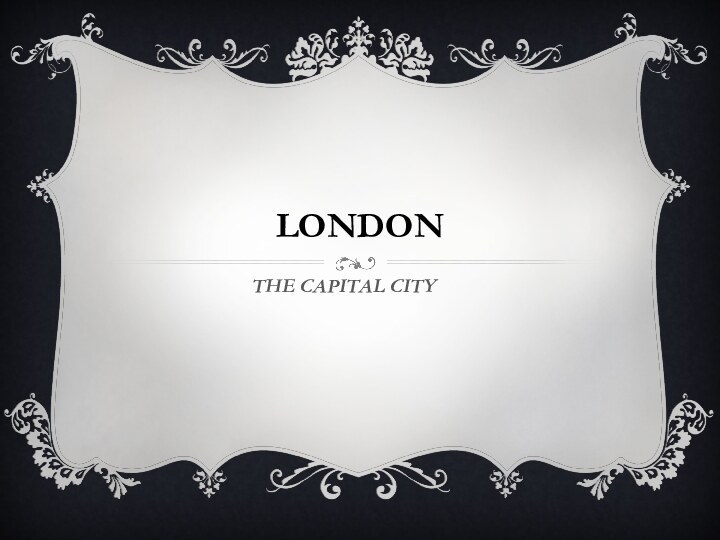 LONDONTHE CAPITAL CITY