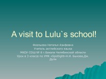 A visit to Lulu`s school!
