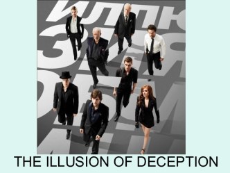 THE ILLUSION OF DECEPTION