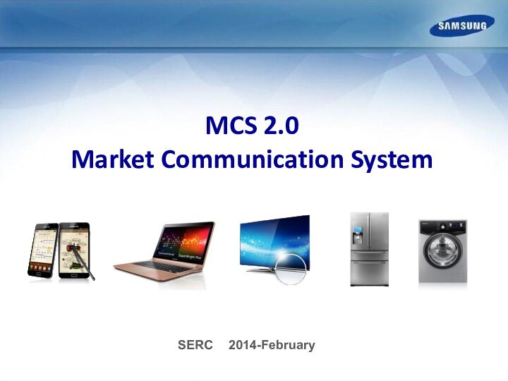 MCS 2.0 Market Communication SystemSERC	2014-February