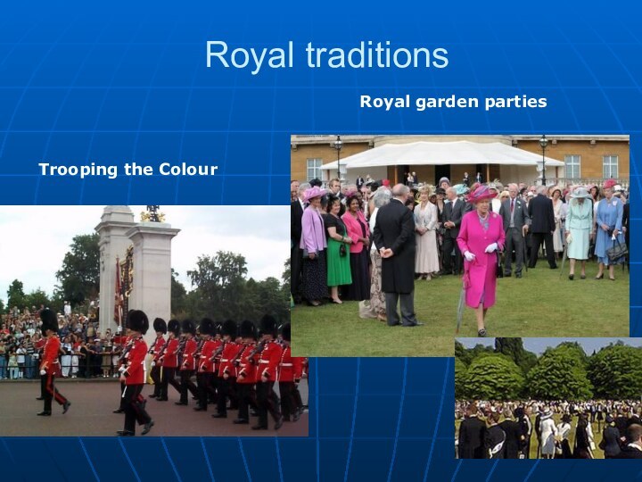 Royal traditions