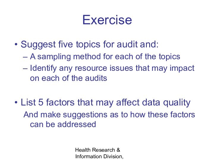 Health Research & Information Division, ESRI, Dublin, July 2008ExerciseSuggest five topics for