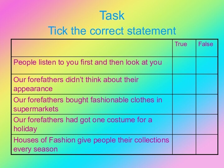 Task Tick the correct statement