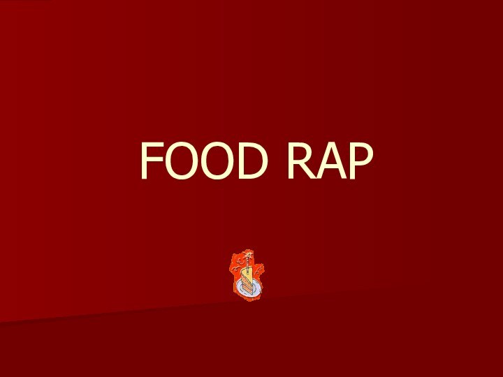 FOOD RAP