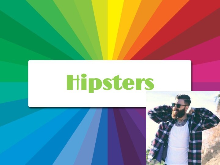 Hipsters