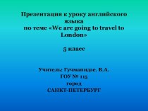We are going to travel to London