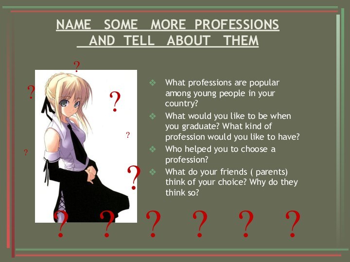 NAME  SOME  MORE PROFESSIONS    AND TELL