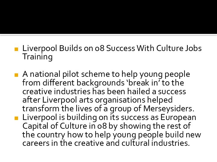 Liverpool Builds on 08 Success With Culture Jobs TrainingA national pilot scheme