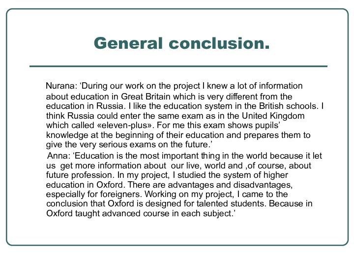 General conclusion.  Nurana: ‘During our work on the project I knew