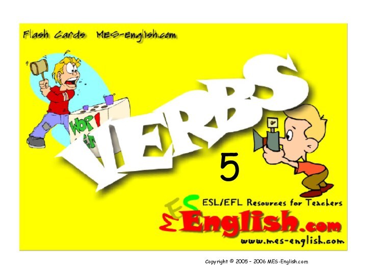 5Copyright © 2005 – 2006 MES-English.com