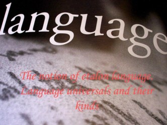 The notion of etalon language. Language universals and their kinds