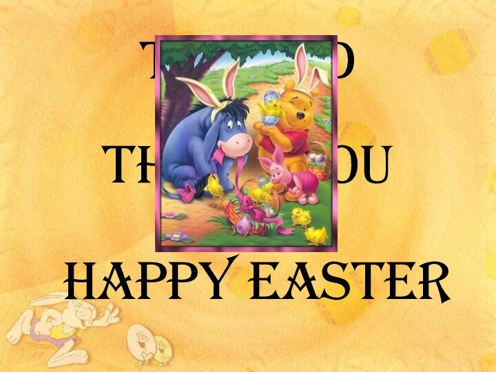 The endThank youHappy easterAnd…