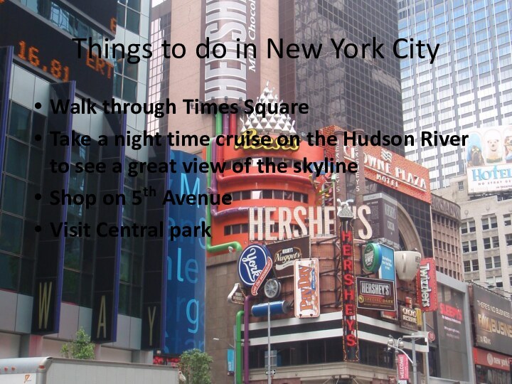 Things to do in New York CityWalk through Times SquareTake a night