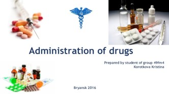 Administration of drugs