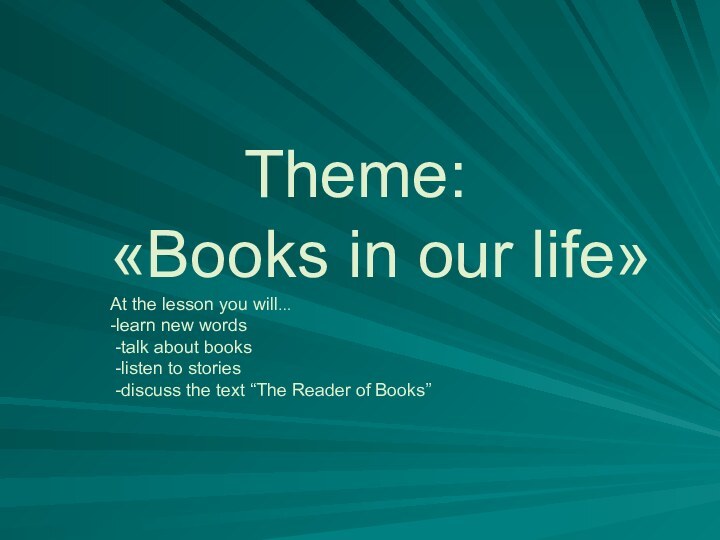 Theme: «Books in our life»