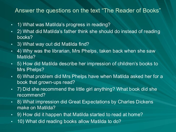 Answer the questions on the text “The Reader of Books”1) What was