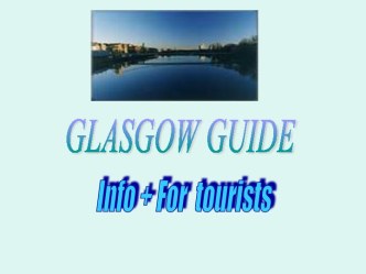 Glasgow guide Info + For tourists