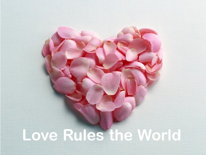 Love Rules the World