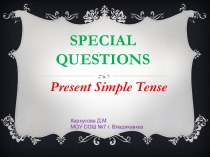 SPECIAL QUESTIONS