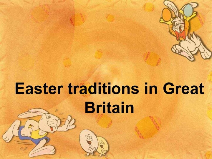 Easter traditions in Great Britain