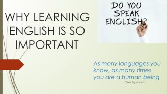 WHY LEARNING ENGLISH IS SO IMPORTANT Iryna Radevych