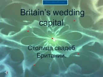 BRITAIN’S WEDDING CAPITAL