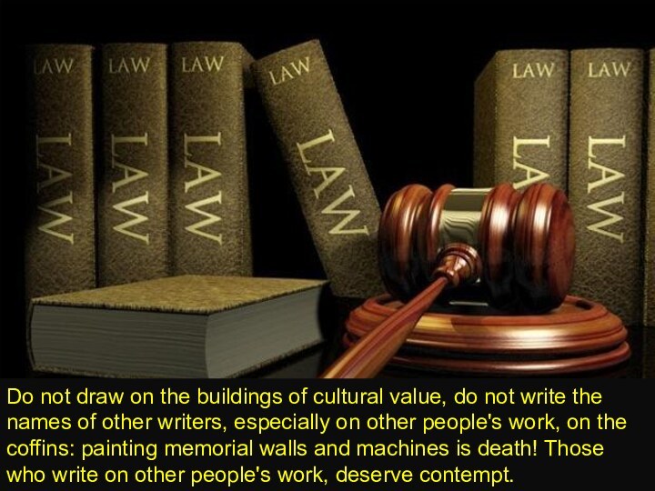 Do not draw on the buildings of cultural value, do not write