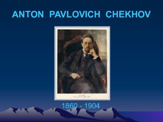 Anton Pavlovich Chekhov