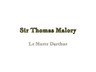 Sir Thomas Malory