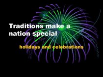 Traditions make a nation special