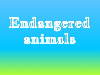 Endangered animals