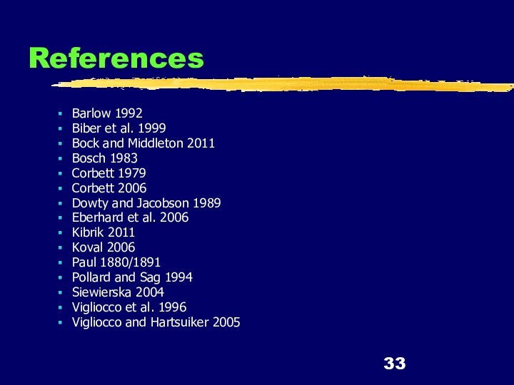 ReferencesBarlow 1992Biber et al. 1999Bock and Middleton 2011Bosch 1983Corbett 1979Corbett 2006Dowty and