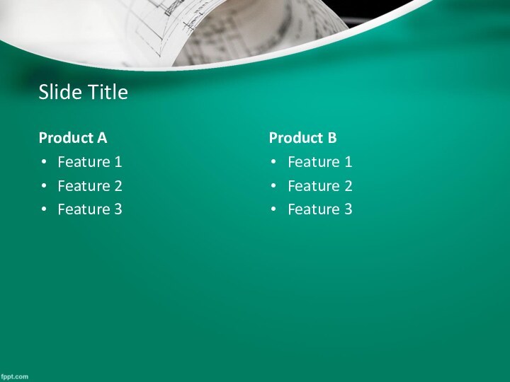 Slide TitleProduct AFeature 1Feature 2Feature 3Product BFeature 1Feature 2Feature 3